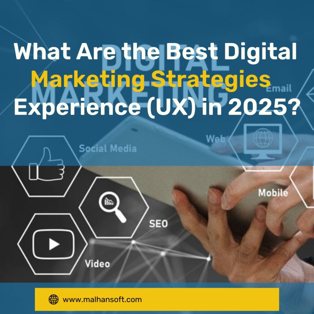 What Are the Best Digital Marketing Strategies to Grow Your Business in 2025